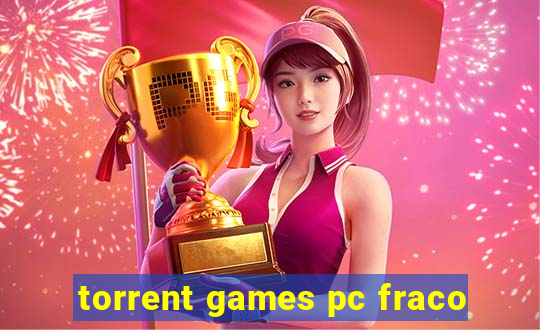 torrent games pc fraco